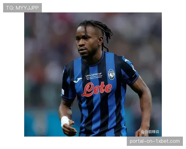 亚特兰大vs那不勒斯伤情更新:卢克曼转会马竞,拉斯帕多里迎首发机会 亚特兰大vs那不勒斯伤情更新:卢克曼转会马竞,拉斯帕多里迎首发机会